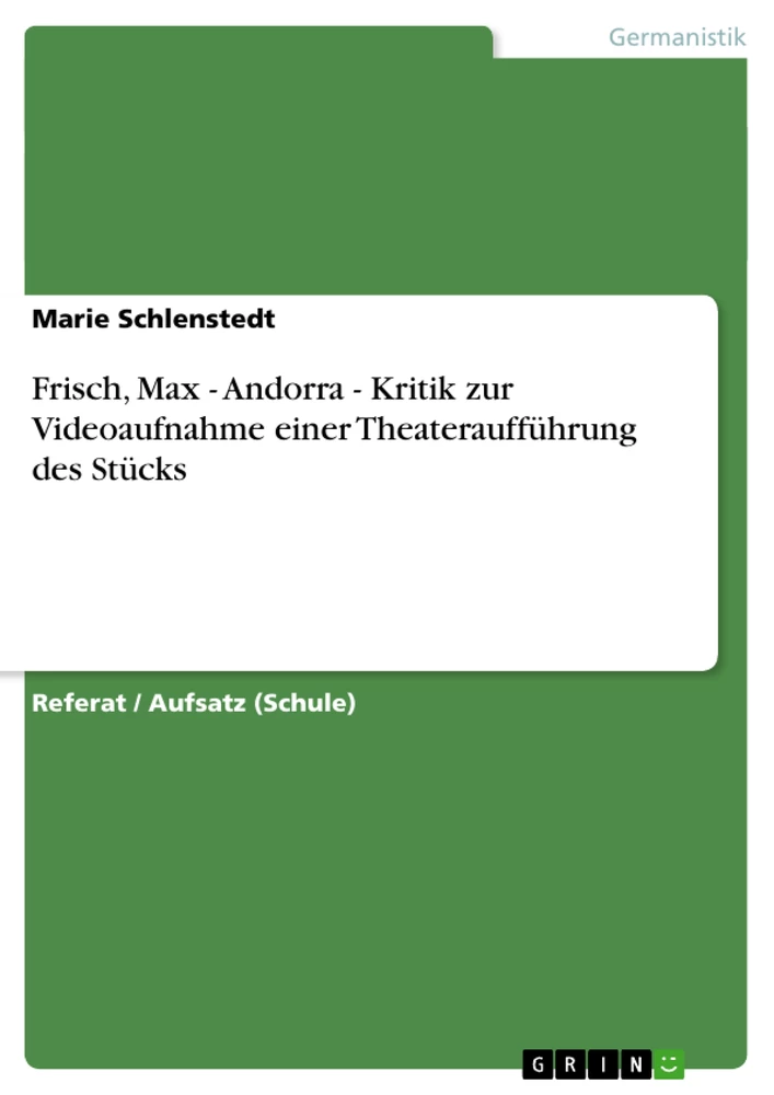 Title: Frisch, Max - Andorra - Kritik zur Videoaufnahme einer Theateraufführung des Stücks