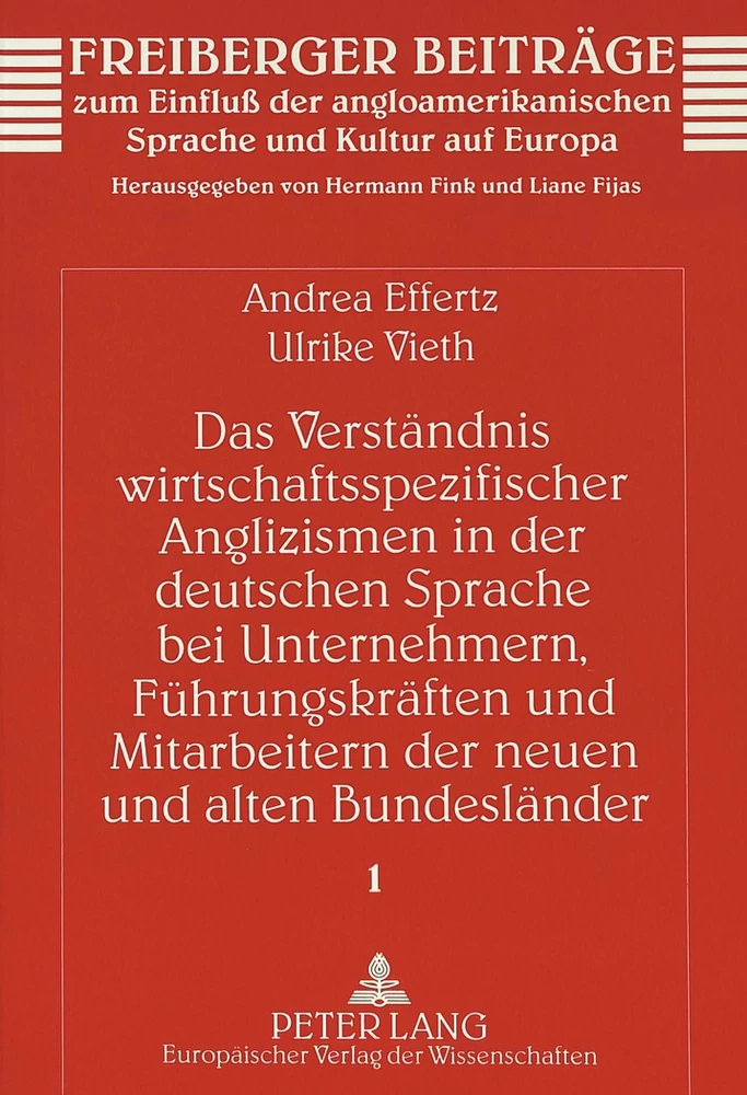 Titel: Das Verständnis wirtschaftsspezifischer Anglizismen in der deutschen Sprache bei Unternehmern, Führungskräften und Mitarbeitern der neuen und alten Bundesländer