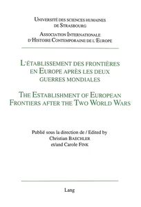 Title: L'établissement des frontières en Europe après les deux guerres mondiales- The Establishment of European Frontiers after the Two World Wars -