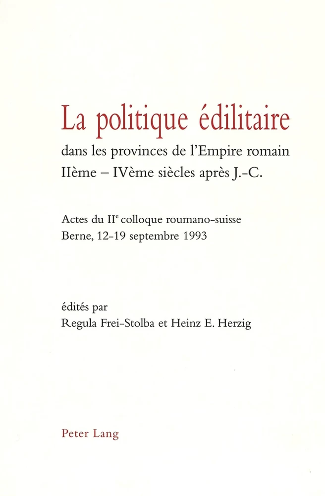 Titre: La politique édilitaire dans les provinces de l'Empire romain IIème-IVème siècles après J.-C.
