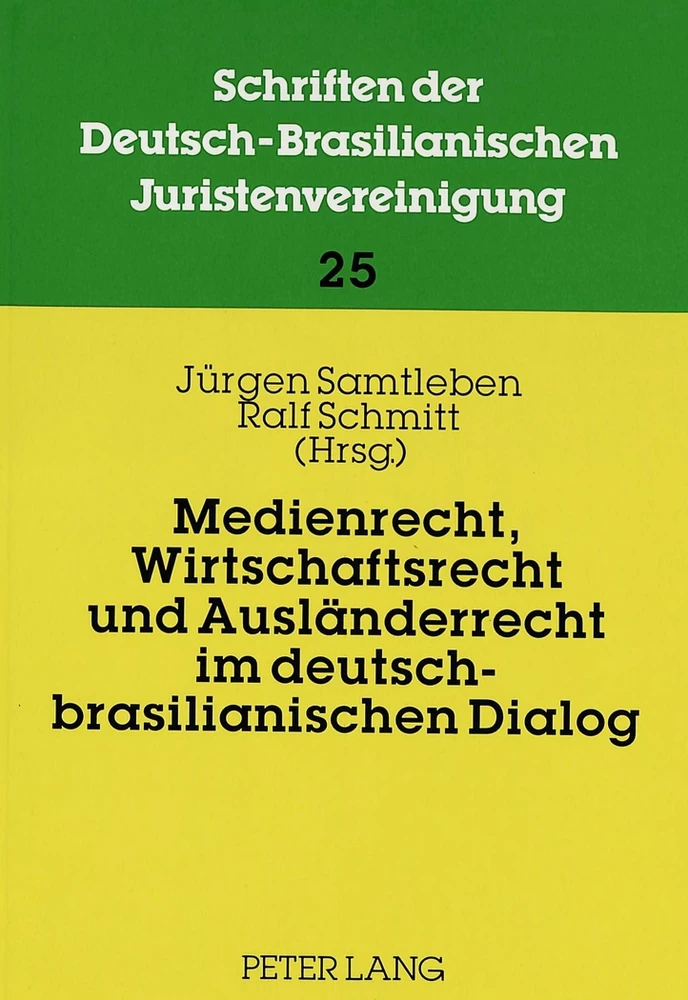 Titel: Medienrecht, Wirtschaftsrecht und Ausländerrecht im deutsch-brasilianischen Dialog