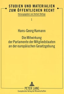 Titel: Die Mitwirkung der Parlamente der Mitgliedstaaten an der europäischen Gesetzgebung