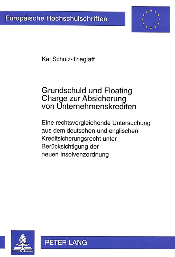 Titel: Grundschuld und Floating Charge zur Absicherung von Unternehmenskrediten