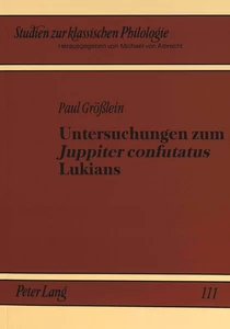 Title: Untersuchungen zum «Juppiter confutatus» Lukians