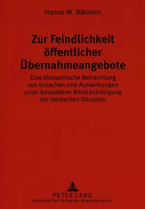 Title: Zur Feindlichkeit öffentlicher Übernahmeangebote