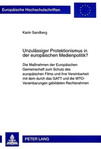 Titel: Unzulässiger Protektionismus in der europäischen Medienpolitik?