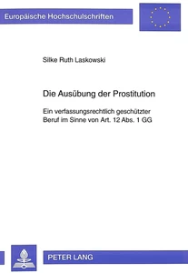Titel: Die Ausübung der Prostitution