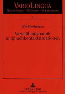 Title: Varietätendynamik in Sprachkontaktsituationen