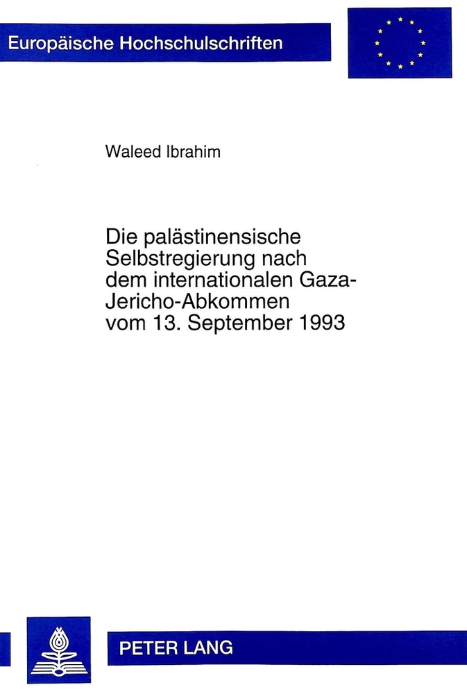 Titel: Die palästinensische Selbstregierung nach dem internationalen Gaza-Jericho-Abkommen vom 13. September 1993