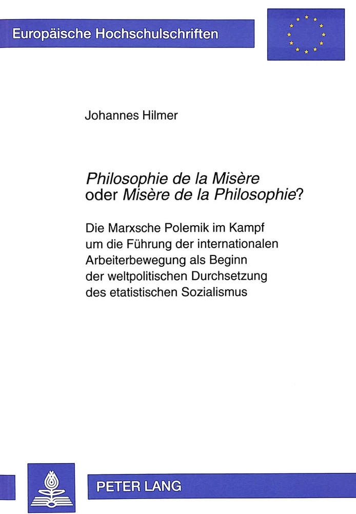 Title: «Philosophie de la Misère» oder «Misère de la Philosophie»?