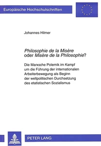 Titel: «Philosophie de la Misère» oder «Misère de la Philosophie»?
