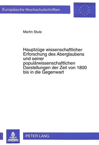 Title: Hauptzüge wissenschaftlicher Erforschung des Aberglaubens und seiner populärwissenschaftlichen Darstellungen der Zeit von 1800 bis in die Gegenwart