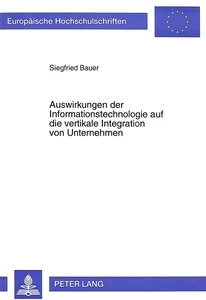 Titel: Auswirkungen der Informationstechnologie auf die vertikale Integration von Unternehmen