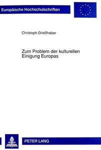 Titel: Zum Problem der kulturellen Einigung Europas