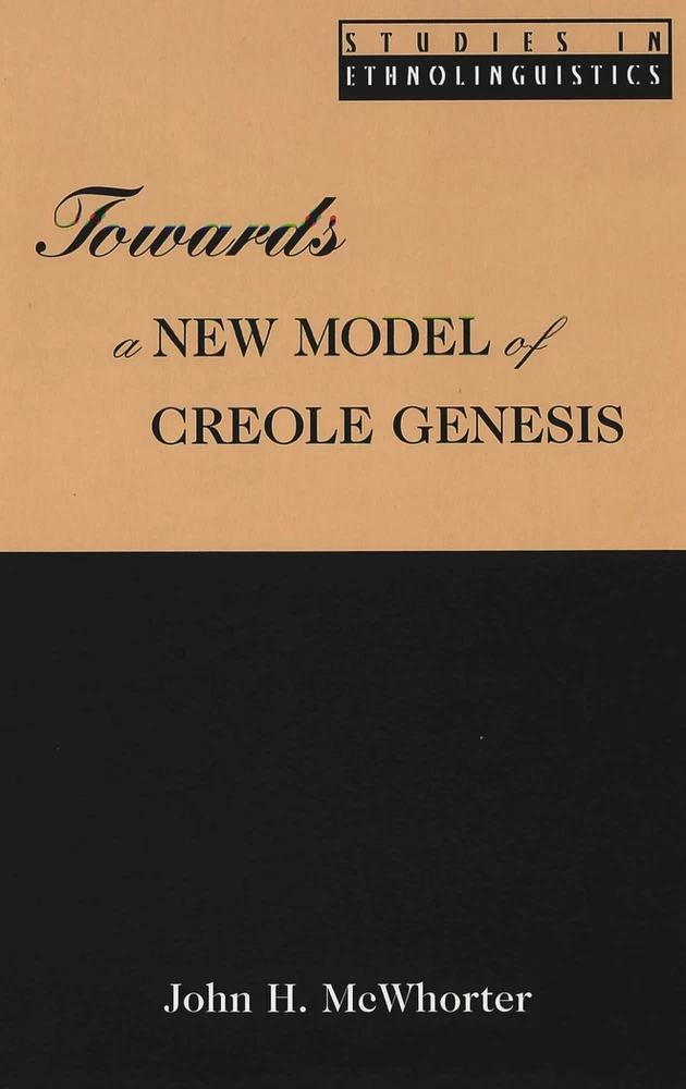 Title: Towards a New Model of Creole Genesis