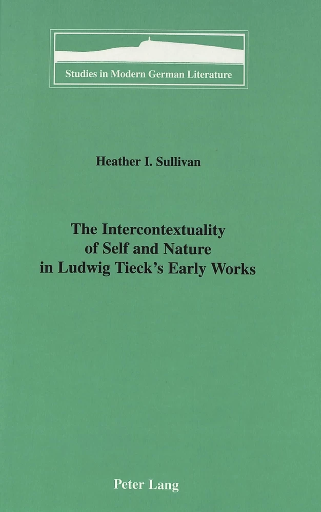 Title: The Intercontextuality of Self and Nature in Ludwig Tieck's Early Works