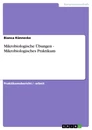 Titel: Mikrobiologische Übungen - Mikrobiologisches Praktikum