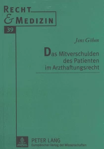 Titel: Das Mitverschulden des Patienten im Arzthaftungsrecht