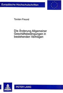 Titel: Die Änderung Allgemeiner Geschäftsbedingungen in bestehenden Verträgen
