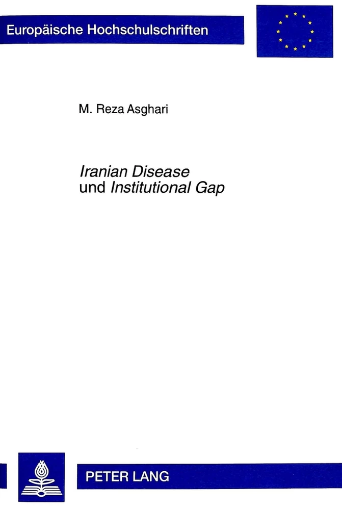 Titel: «Iranian Disease» und «Institutional Gap»