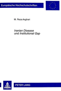 Title: «Iranian Disease» und «Institutional Gap»