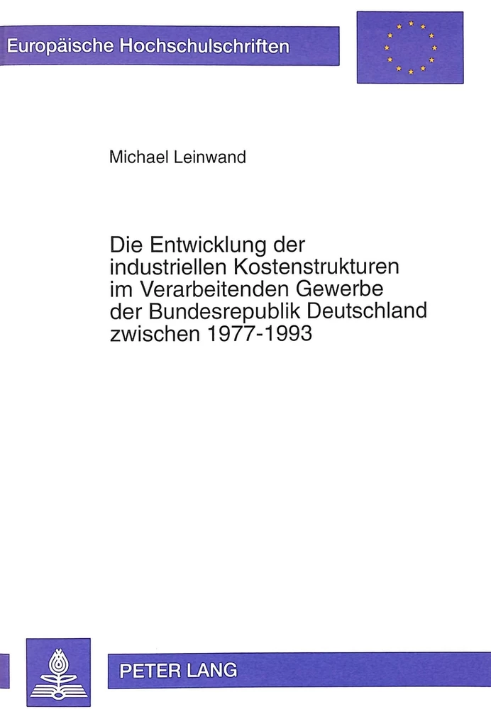 Titel: Die Entwicklung der industriellen Kostenstrukturen im Verarbeitenden Gewerbe der Bundesrepublik Deutschland zwischen 1977-1993