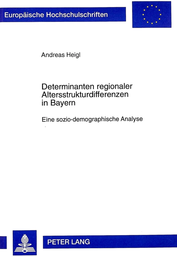 Titel: Determinanten regionaler Altersstrukturdifferenzen in Bayern