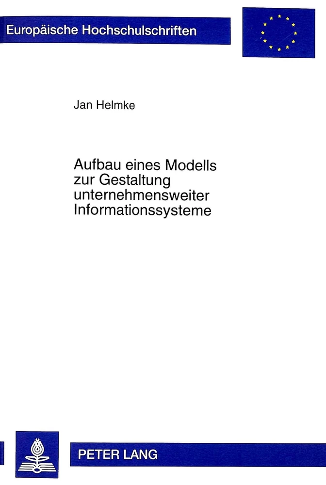 Titel: Aufbau eines Modells zur Gestaltung unternehmensweiter Informationssysteme