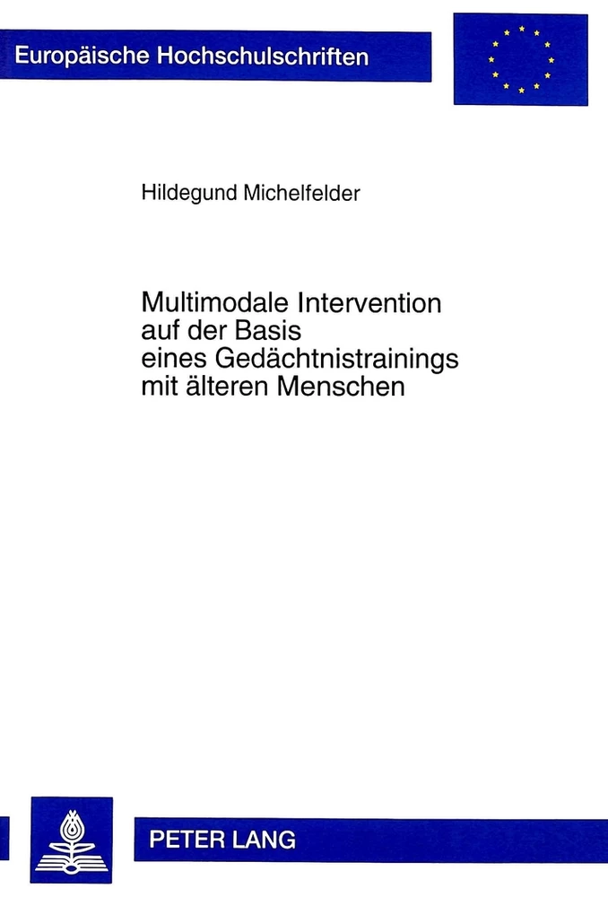 Titel: Multimodale Intervention auf der Basis eines Gedächtnistrainings mit älteren Menschen