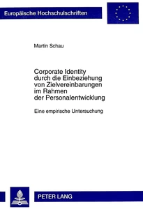 Titel: Corporate Identity durch die Einbeziehung von Zielvereinbarungen im Rahmen der Personalentwicklung