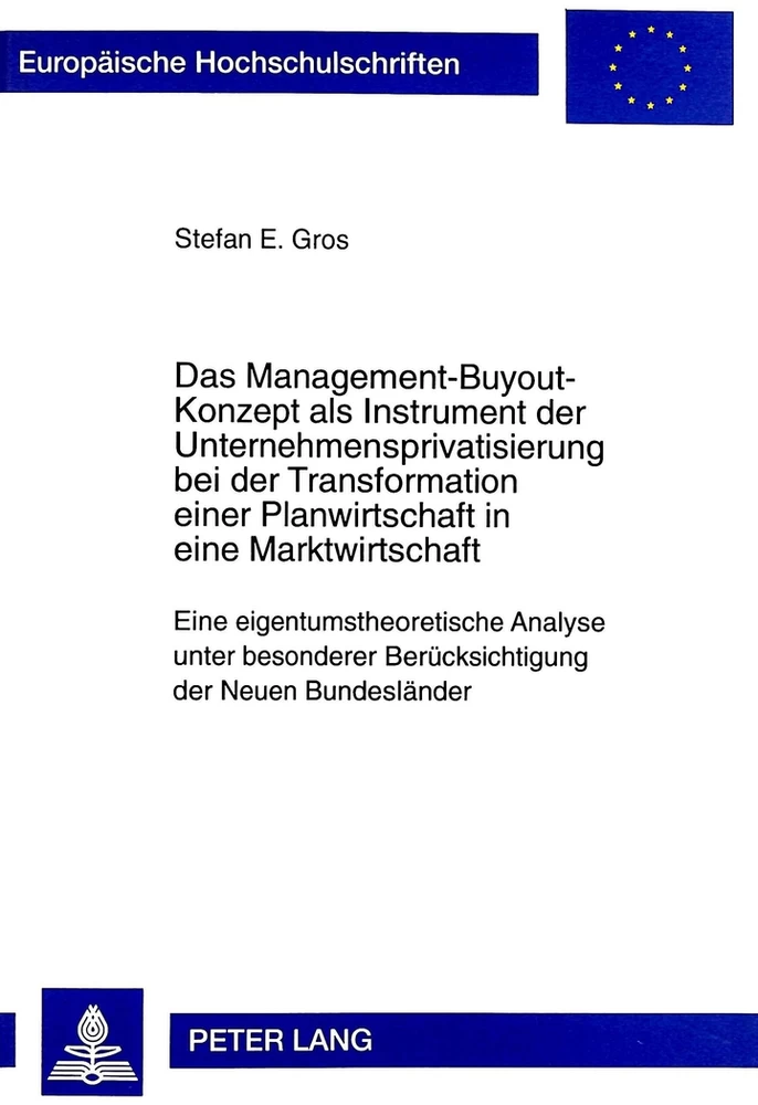 Titel: Das Management-Buyout-Konzept als Instrument der Unternehmensprivatisierung bei der Transformation einer Planwirtschaft in eine Marktwirtschaft
