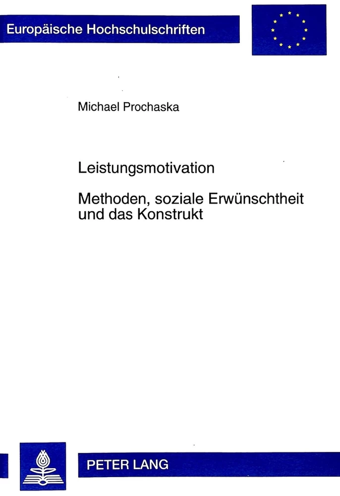 Titel: Leistungsmotivation- Methoden, soziale Erwünschtheit und das Konstrukt