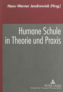 Title: Humane Schule in Theorie und Praxis