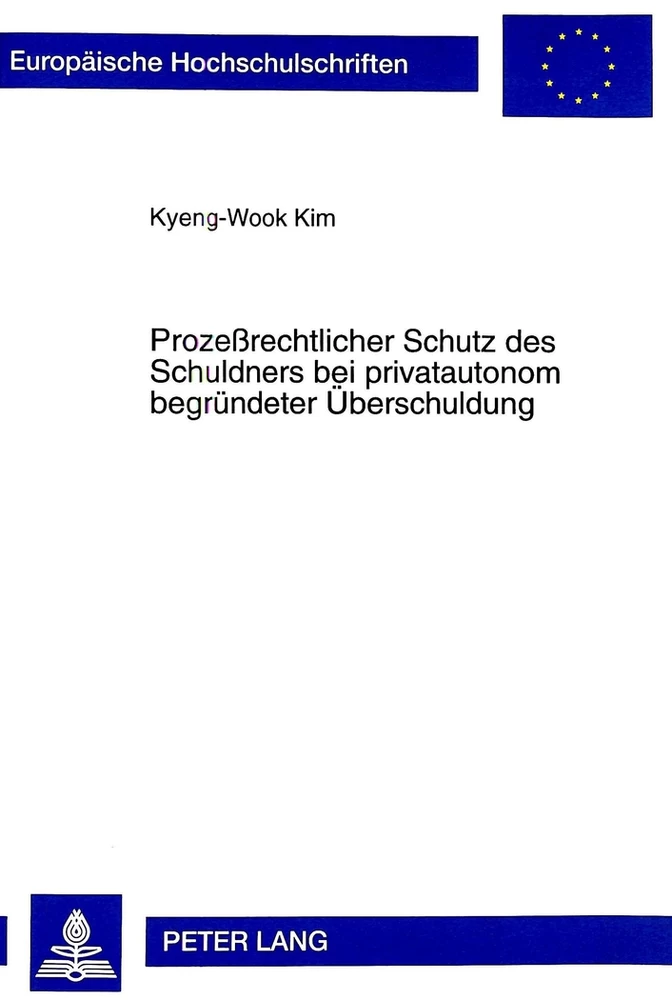 Title: Prozeßrechtlicher Schutz des Schuldners bei privatautonom begründeter Überschuldung