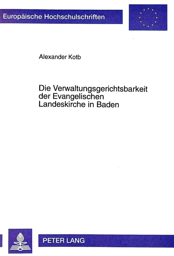 Titel: Die Verwaltungsgerichtsbarkeit der Evangelischen Landeskirche in Baden