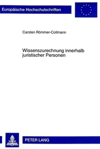Title: Wissenszurechnung innerhalb juristischer Personen