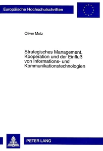 Title: Strategisches Management, Kooperation und der Einfluß von Informations- und Kommunikationstechnologien