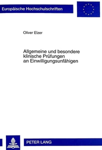 Title: Allgemeine und besondere klinische Prüfungen an Einwilligungsunfähigen