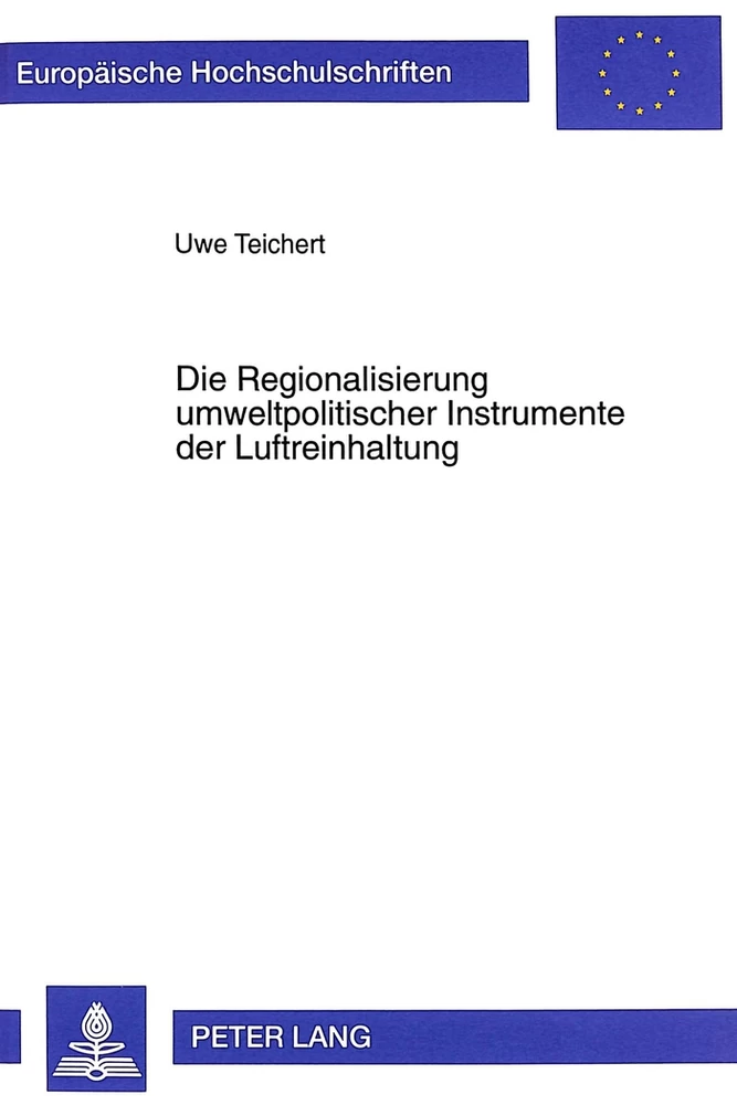 Titel: Die Regionalisierung umweltpolitischer Instrumente der Luftreinhaltung