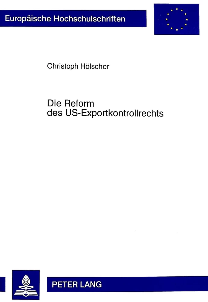 Titel: Die Reform des US-Exportkontrollrechts