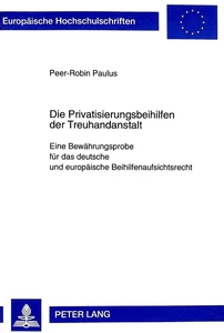 Title: Die Privatisierungsbeihilfen der Treuhandanstalt Berlin