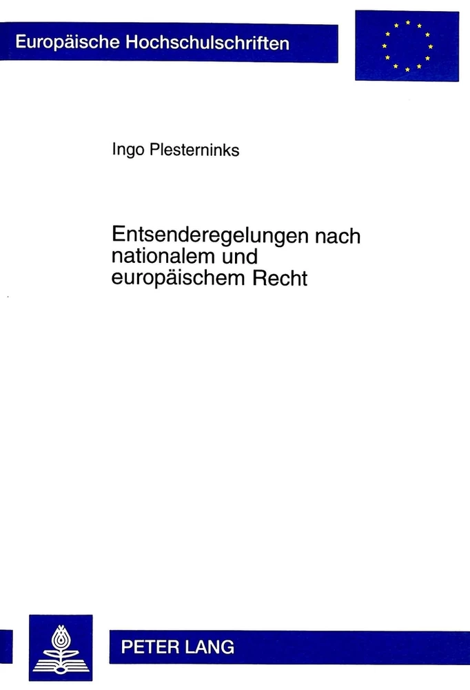 Titel: Entsenderegelungen nach nationalem und europäischem Recht
