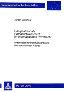 Title: Das postmortale Persönlichkeitsrecht im internationalen Privatrecht