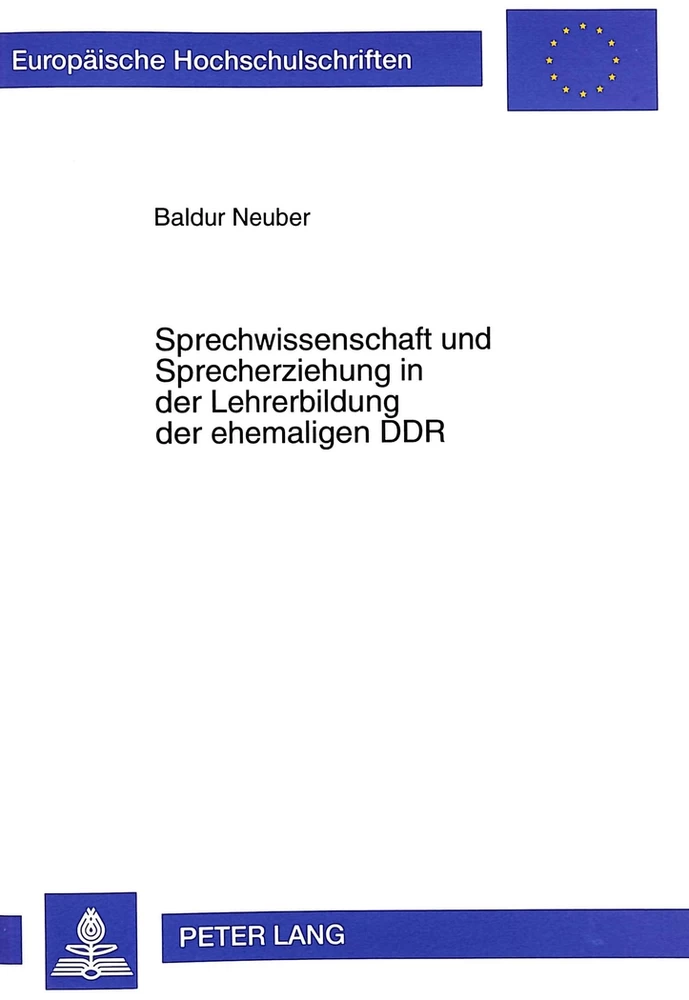 Titel: Sprechwissenschaft und Sprecherziehung in der Lehrerbildung der ehemaligen DDR