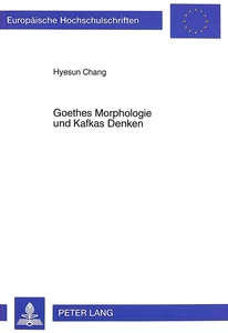 Title: Goethes Morphologie und Kafkas Denken
