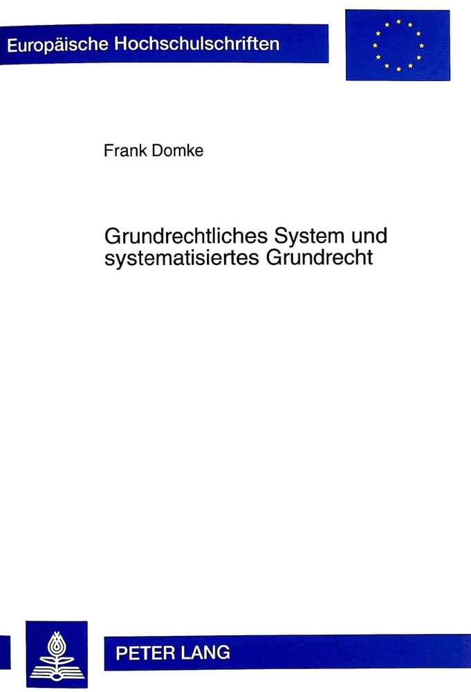 Titel: Grundrechtliches System und systematisiertes Grundrecht