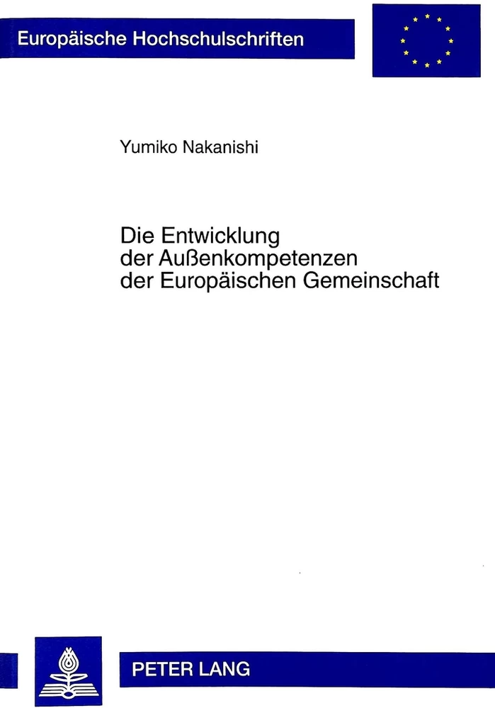 Title: Die Entwicklung der Außenkompetenzen der Europäischen Gemeinschaft