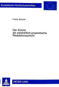 Titel: Der Elohist als weisheitlich-prophetische Redaktionsschicht