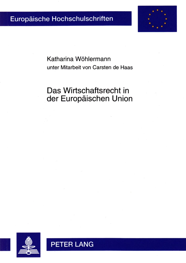 Titel: Das Wirtschaftsrecht in der Europäischen Union