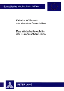 Title: Das Wirtschaftsrecht in der Europäischen Union